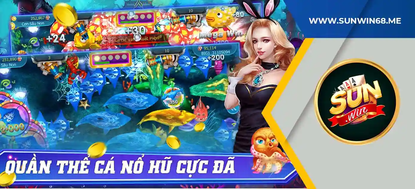 game bắn cá nổ hũ sunwin là gì